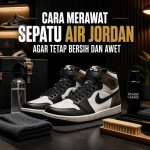 Perawatan Sepatu Air Jordan